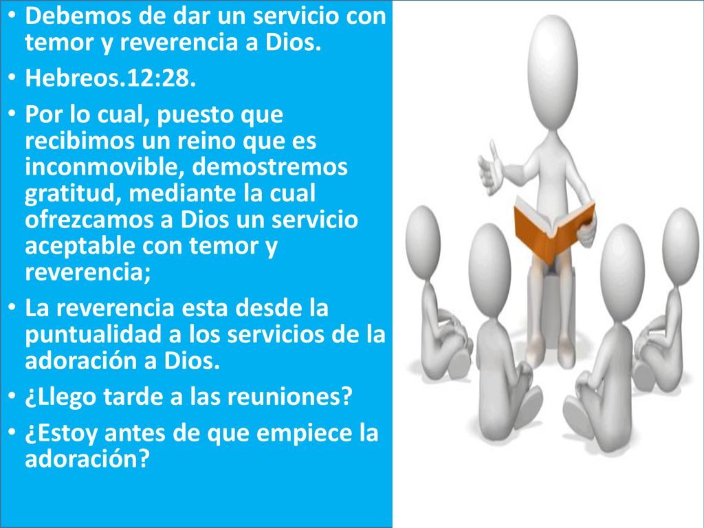 Debemos de dar un servicio con temor y reverencia a Dios.