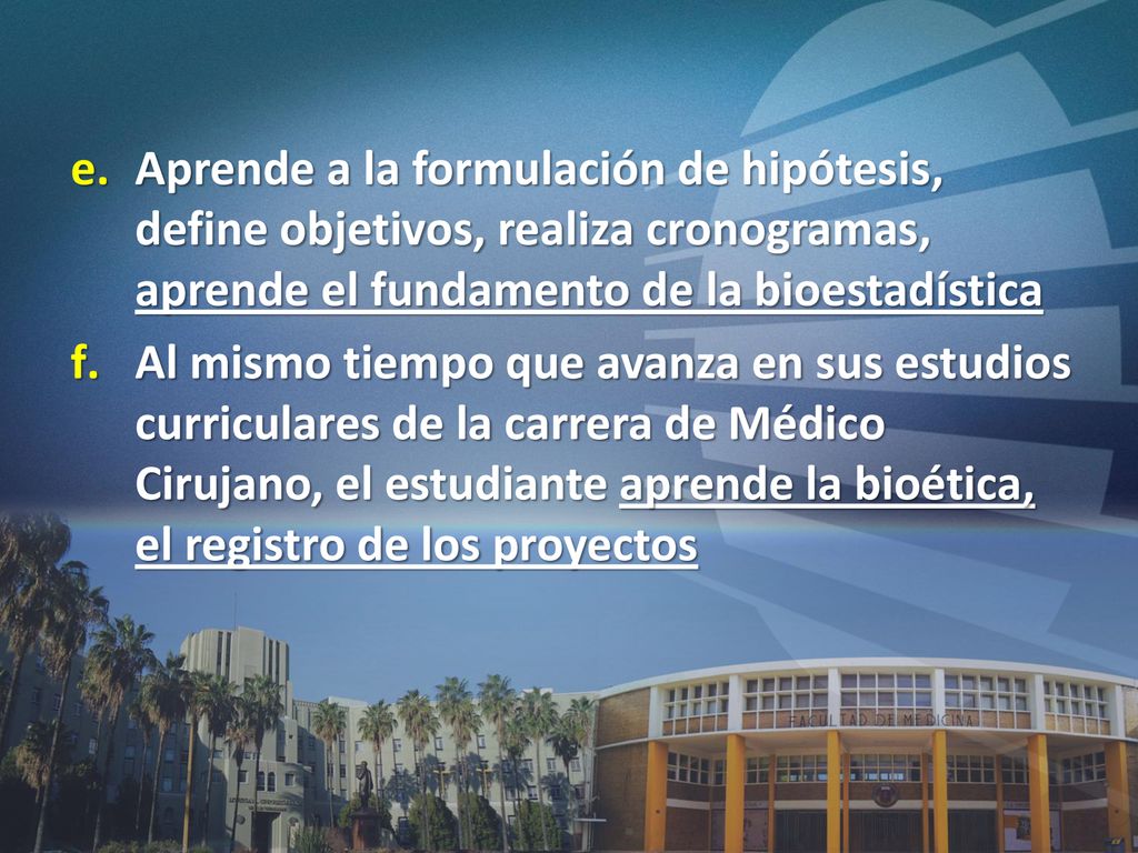 Aprende a la formulación de hipótesis, define objetivos, realiza cronogramas, aprende el fundamento de la bioestadística