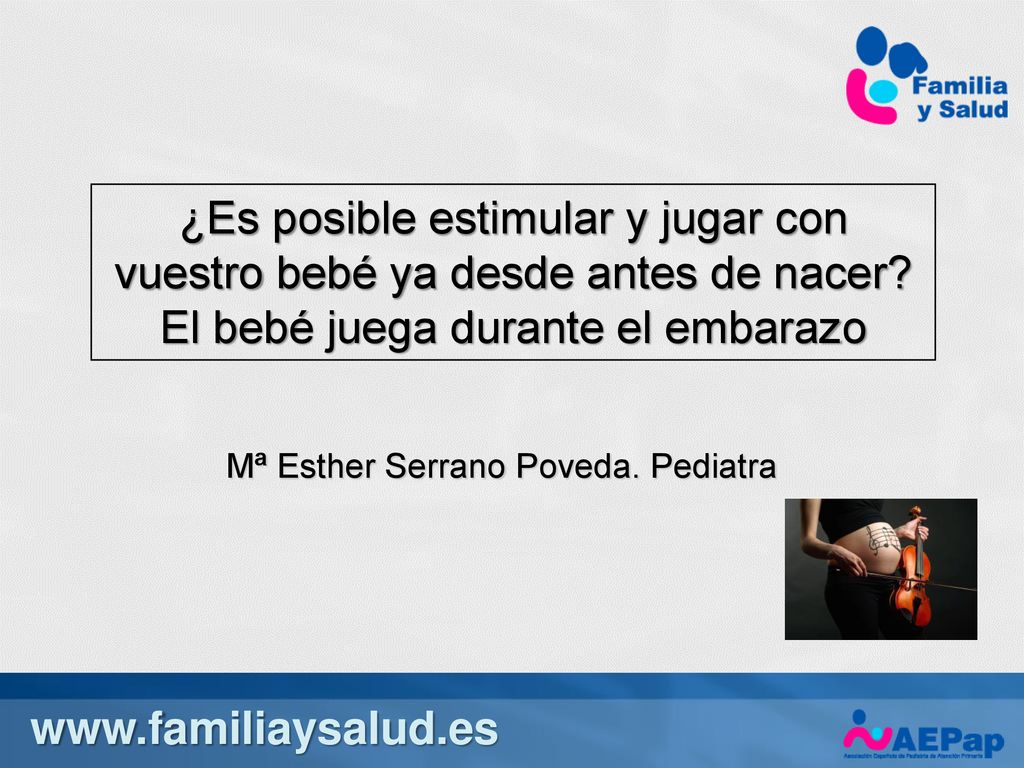 6/3/2019 6:18 PM ¿Es posible estimular y jugar con vuestro bebé ya desde antes de nacer El bebé juega durante el embarazo.