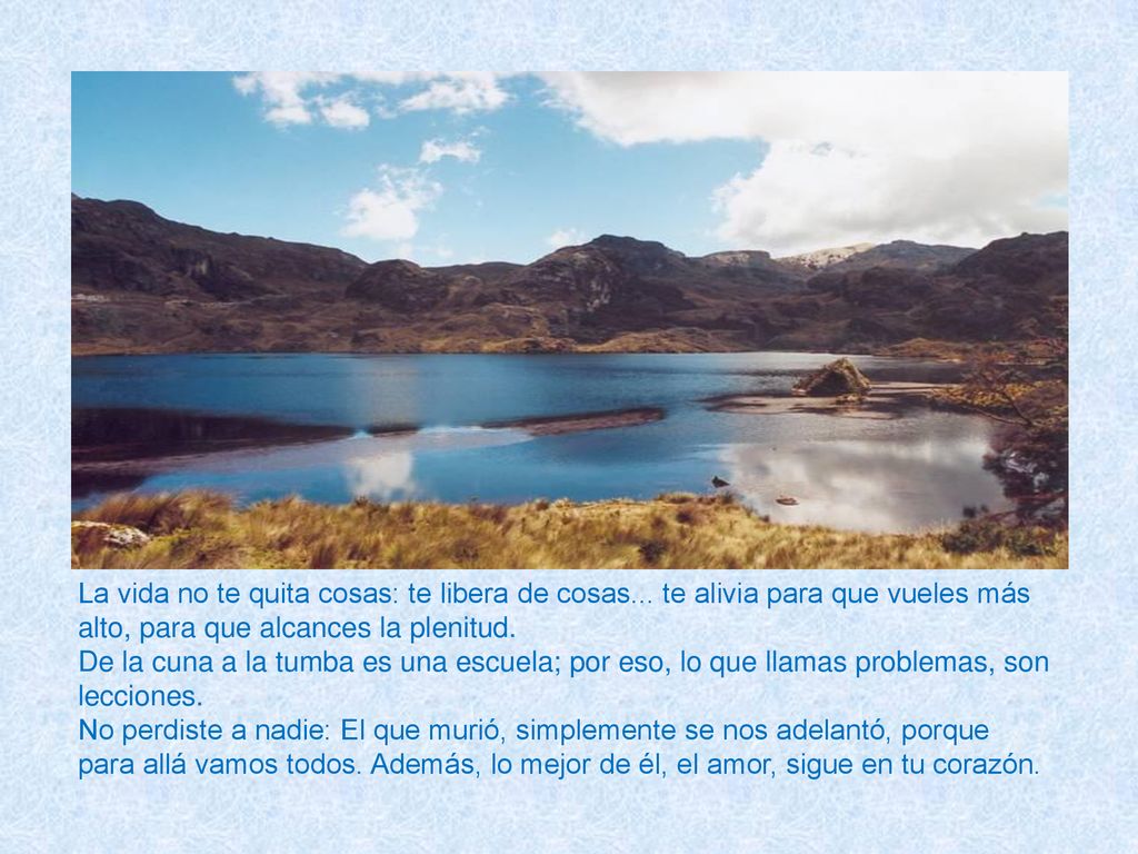 La vida no te quita cosas: te libera de cosas