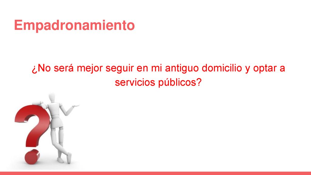 Empadronamiento ¿No será mejor seguir en mi antiguo domicilio y optar a servicios públicos