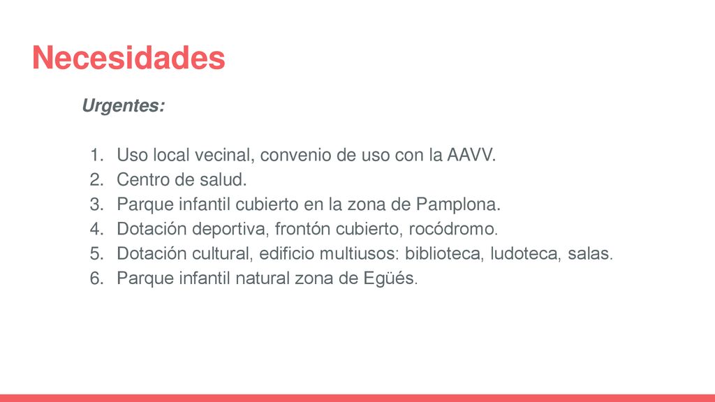 Necesidades Urgentes: Uso local vecinal, convenio de uso con la AAVV.