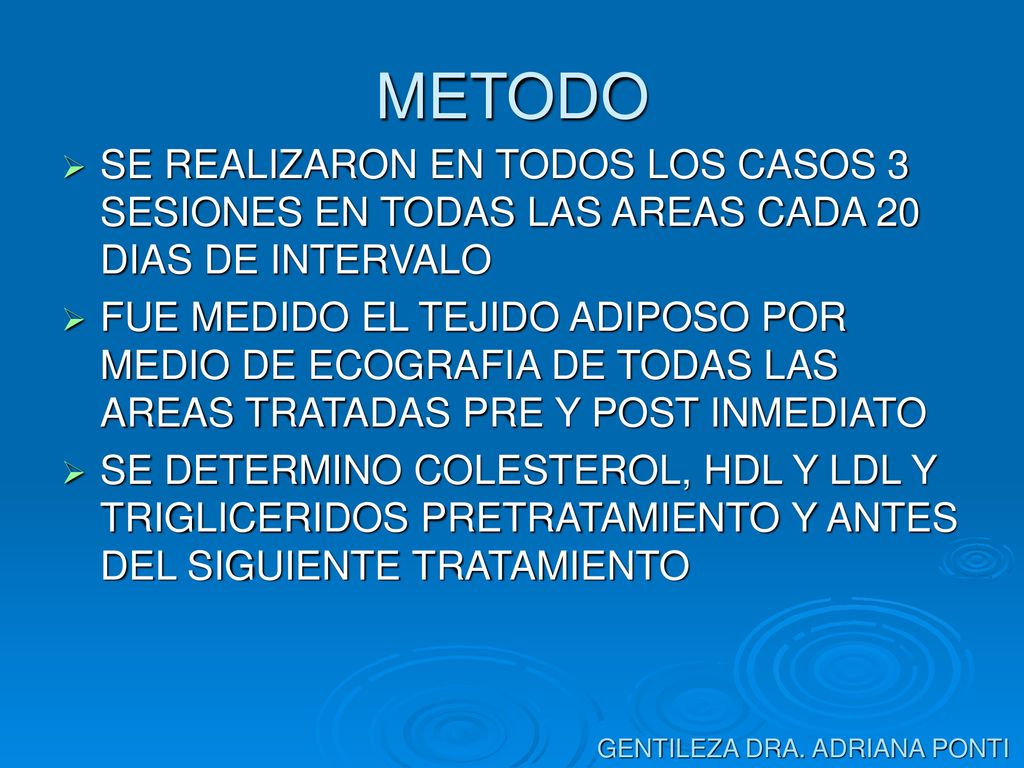 METODO SE REALIZARON EN TODOS LOS CASOS 3 SESIONES EN TODAS LAS AREAS CADA 20 DIAS DE INTERVALO.