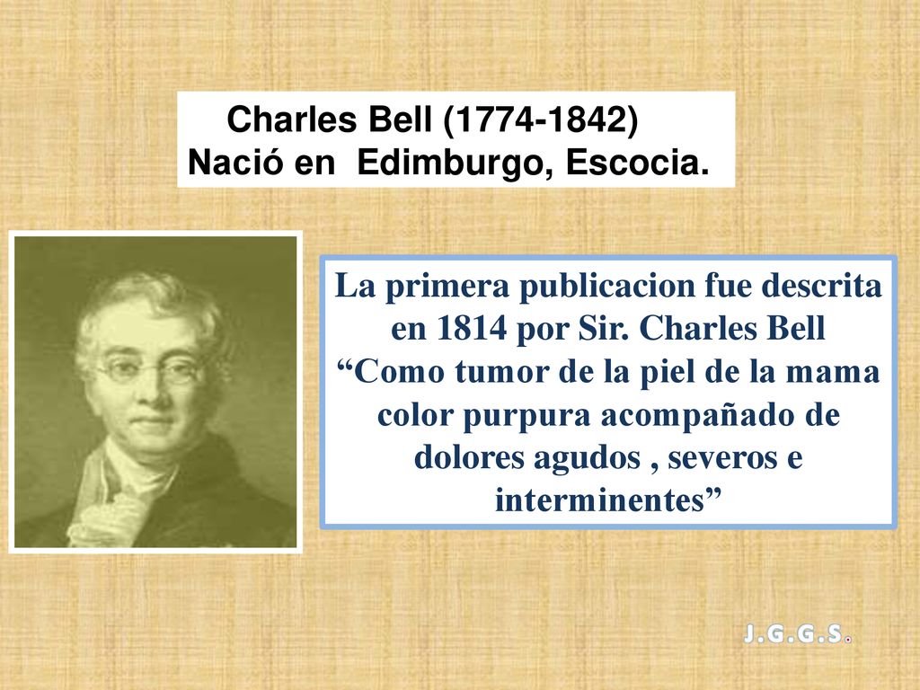 La primera publicacion fue descrita en 1814 por Sir. Charles Bell