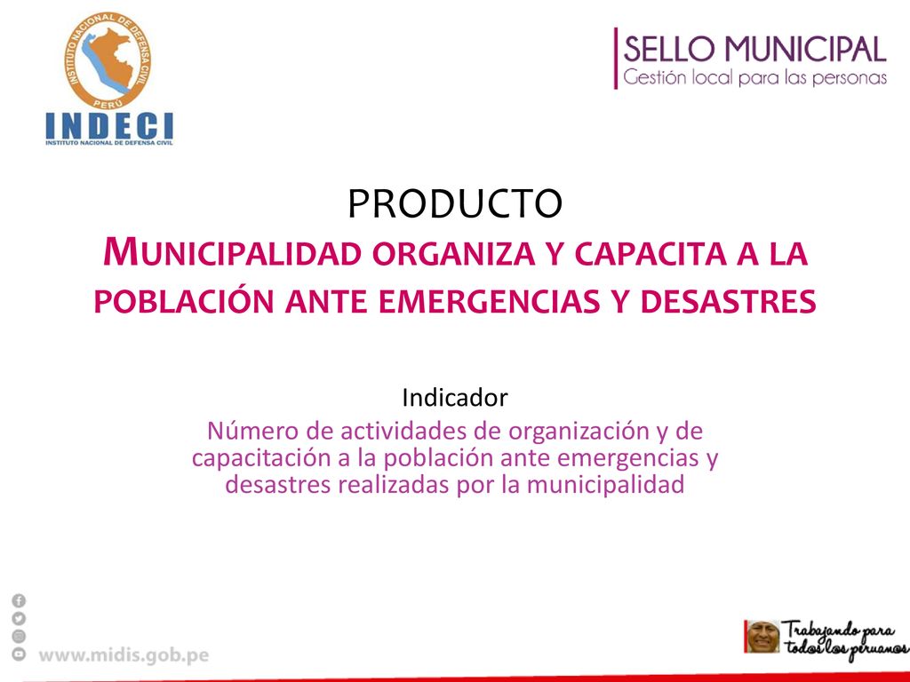 PON TU LOGO AQUI PRODUCTO Municipalidad organiza y capacita a la población ante emergencias y desastres.