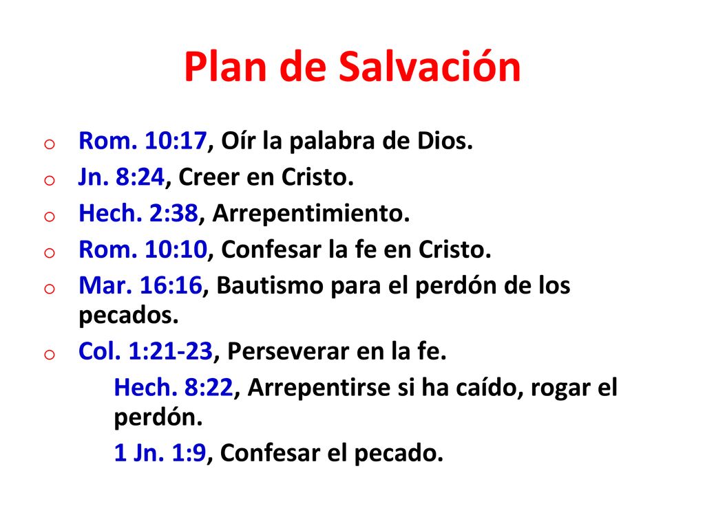 Plan de Salvación Rom. 10:17, Oír la palabra de Dios.