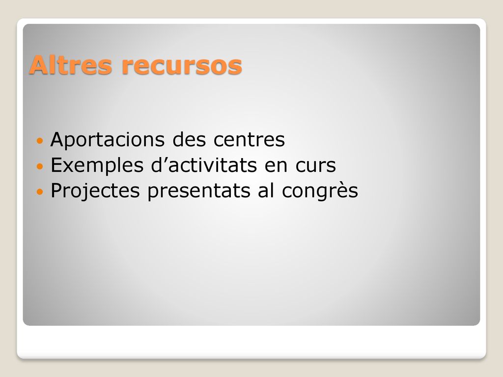 Altres recursos Aportacions des centres Exemples d’activitats en curs