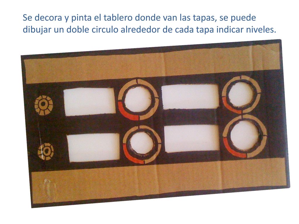 Se decora y pinta el tablero donde van las tapas, se puede