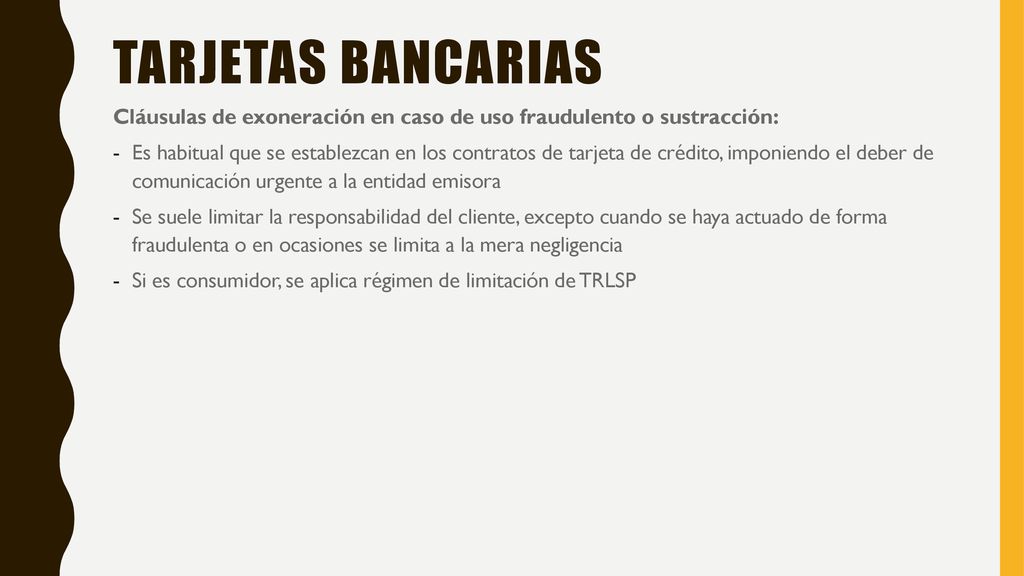 Tarjetas BANCARIAS Cláusulas de exoneración en caso de uso fraudulento o sustracción: