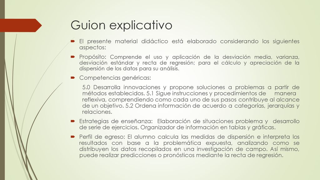Guion explicativo El presente material didáctico está elaborado considerando los siguientes aspectos:
