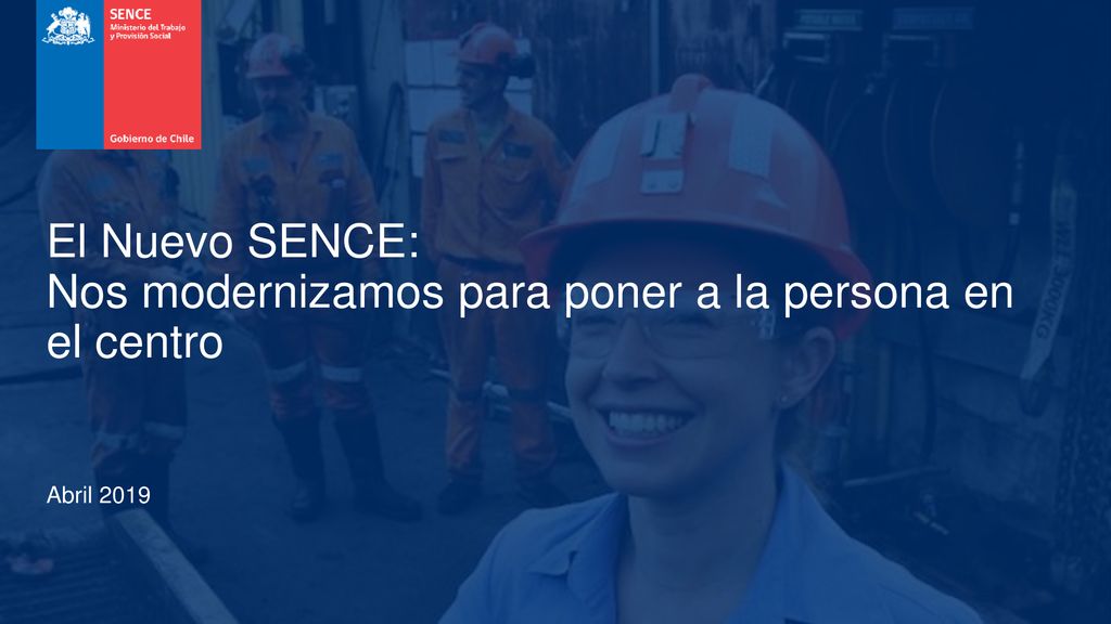 El Nuevo SENCE: Nos modernizamos para poner a la persona en el centro