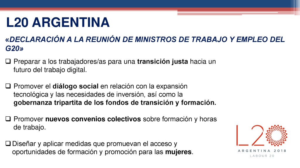 L20 ARGENTINA «DECLARACIÓN A LA REUNIÓN DE MINISTROS DE TRABAJO Y EMPLEO DEL G20»