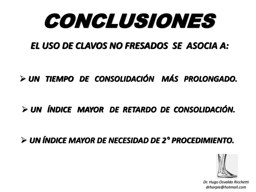 CONCLUSIONES EL USO DE CLAVOS NO FRESADOS SE ASOCIA A: