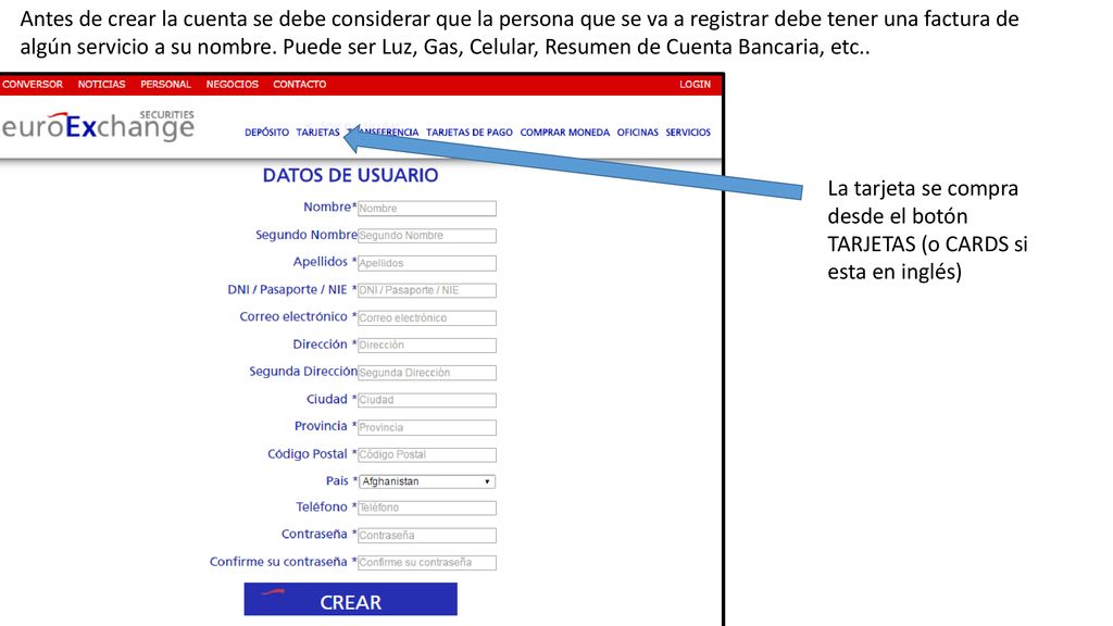 Antes de crear la cuenta se debe considerar que la persona que se va a registrar debe tener una factura de algún servicio a su nombre. Puede ser Luz, Gas, Celular, Resumen de Cuenta Bancaria, etc..