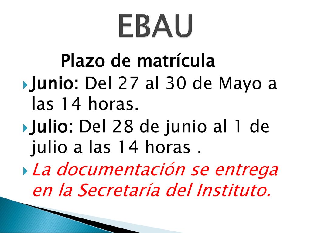 EBAU Plazo de matrícula Junio: Del 27 al 30 de Mayo a las 14 horas.