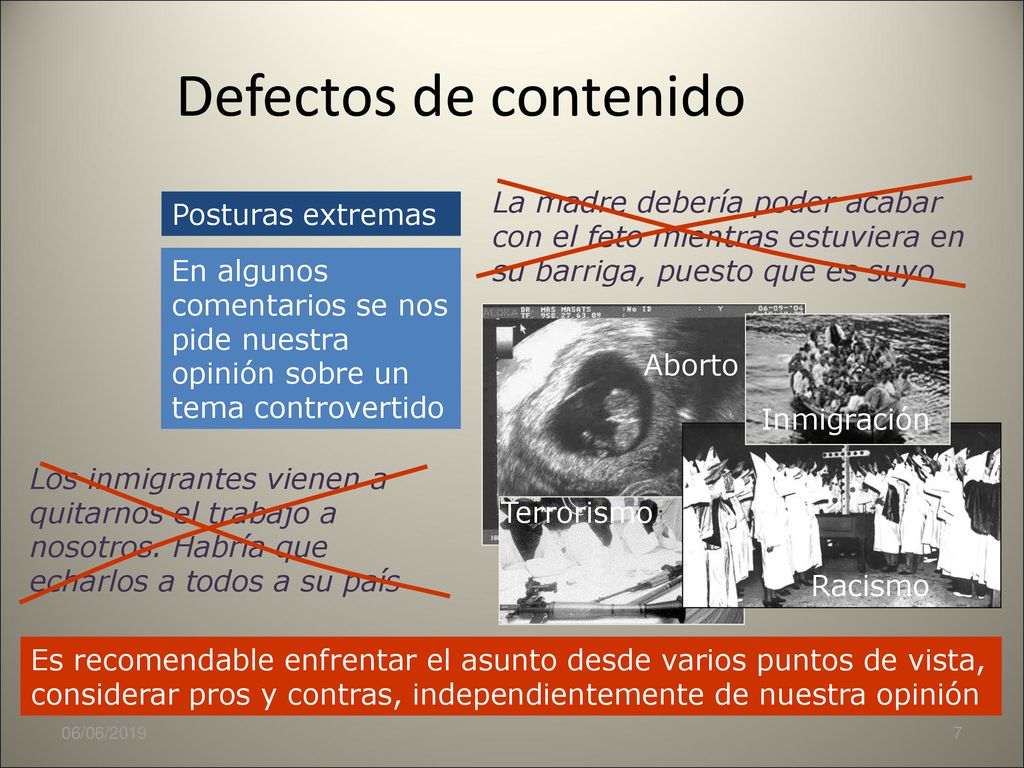 Defectos de contenido La madre debería poder acabar con el feto mientras estuviera en su barriga, puesto que es suyo.