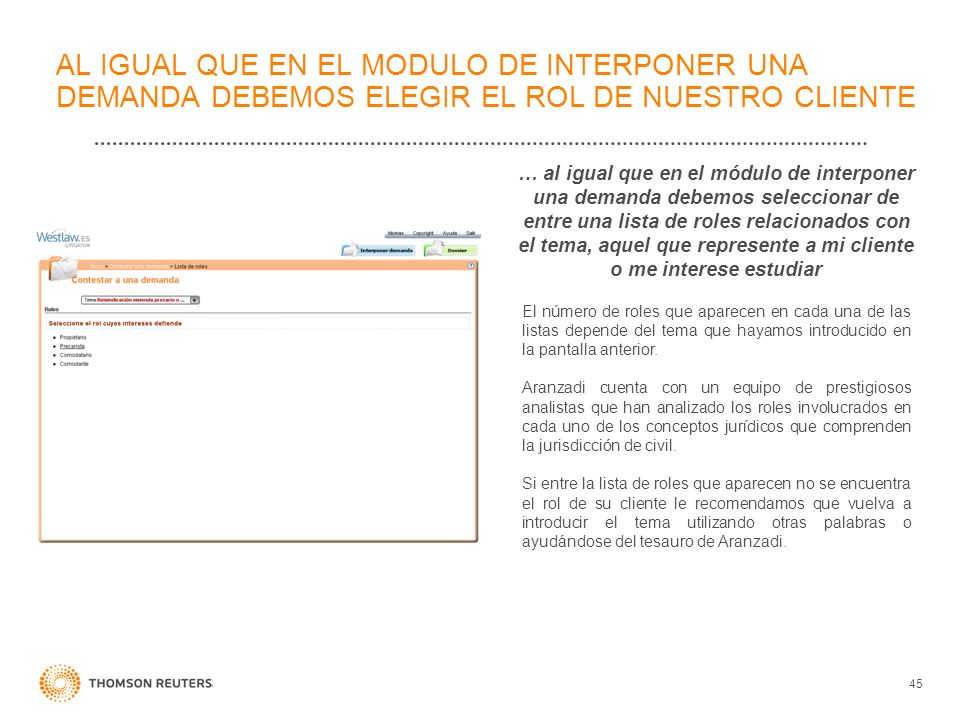 AL IGUAL QUE EN EL MODULO DE INTERPONER UNA DEMANDA DEBEMOS ELEGIR EL ROL DE NUESTRO CLIENTE