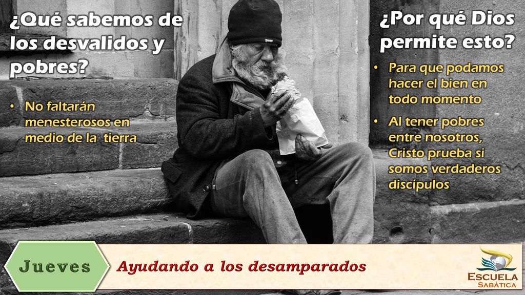 ¿Qué sabemos de los desvalidos y pobres ¿Por qué Dios permite esto