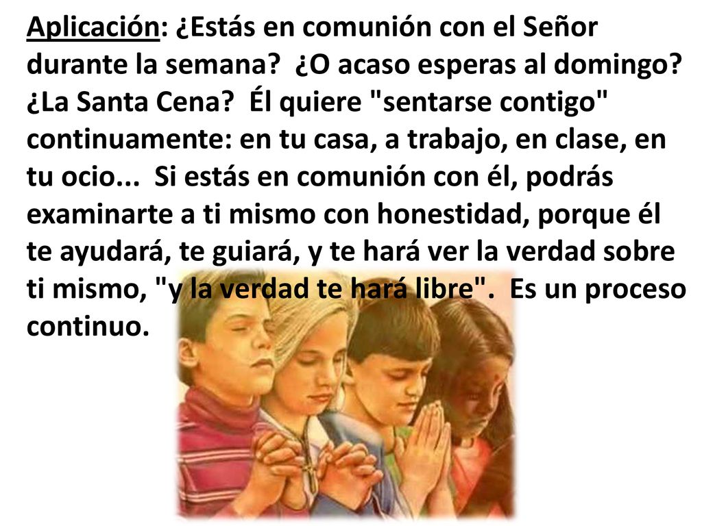 Aplicación: ¿Estás en comunión con el Señor durante la semana