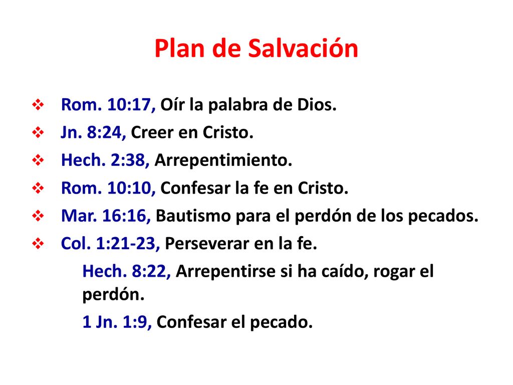 Plan de Salvación Rom. 10:17, Oír la palabra de Dios.