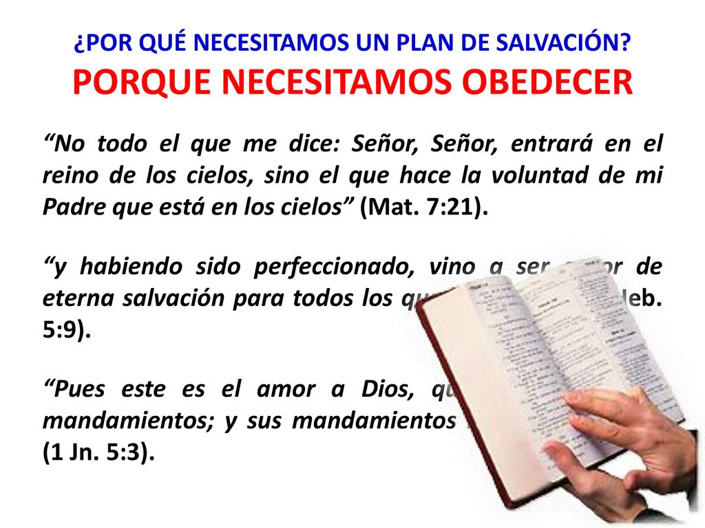 ¿POR QUÉ NECESITAMOS UN PLAN DE SALVACIÓN PORQUE NECESITAMOS OBEDECER