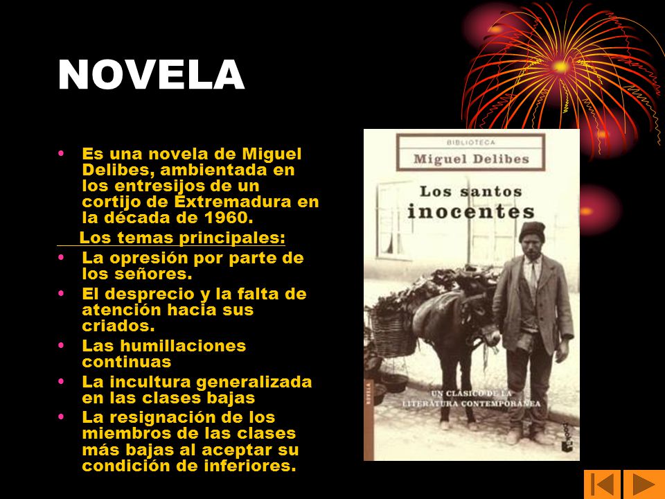 NOVELA Es una novela de Miguel Delibes, ambientada en los entresijos de un cortijo de Extremadura en la década de