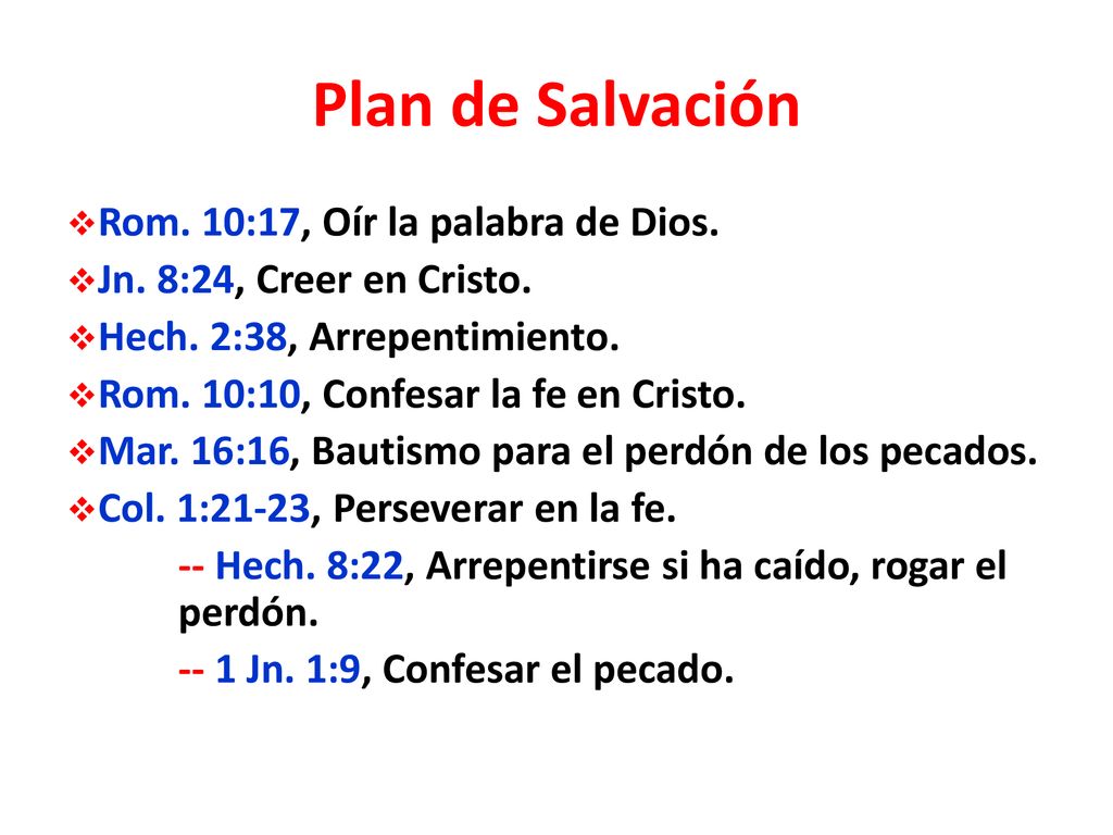 Plan de Salvación Rom. 10:17, Oír la palabra de Dios.