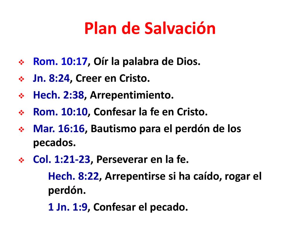 Plan de Salvación Rom. 10:17, Oír la palabra de Dios.