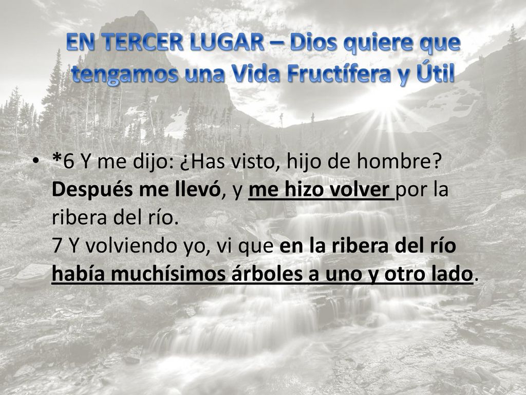 EN TERCER LUGAR – Dios quiere que tengamos una Vida Fructífera y Útil