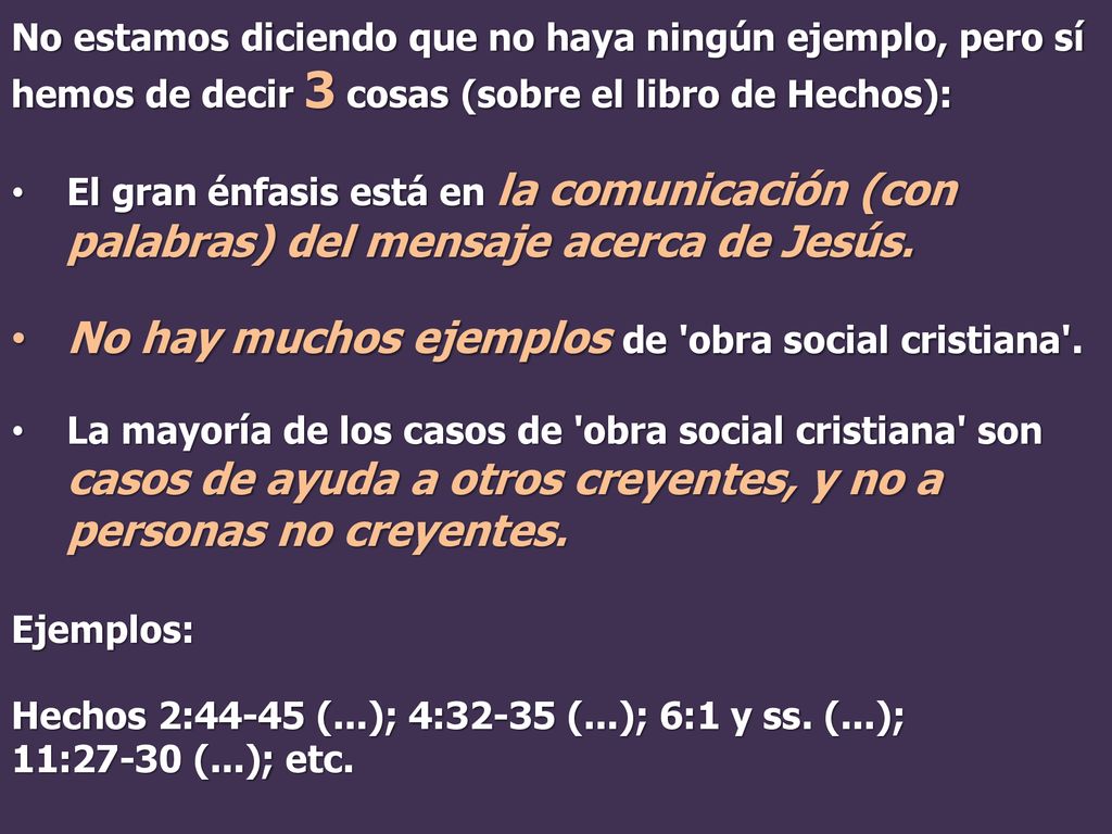 . No hay muchos ejemplos de obra social cristiana .