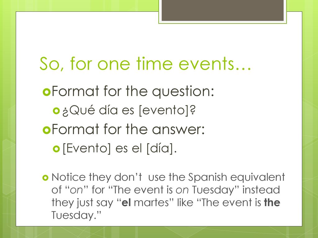 So, for one time events… Format for the question: