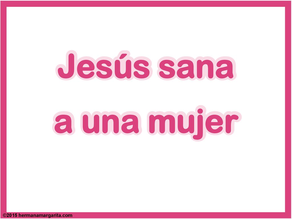 Jesús sana a una mujer Jesús sana a una mujer