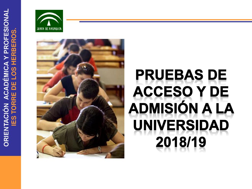 PRUEBAS DE ACCESO y de admisión A LA UNIVERSIDAD 2018/19