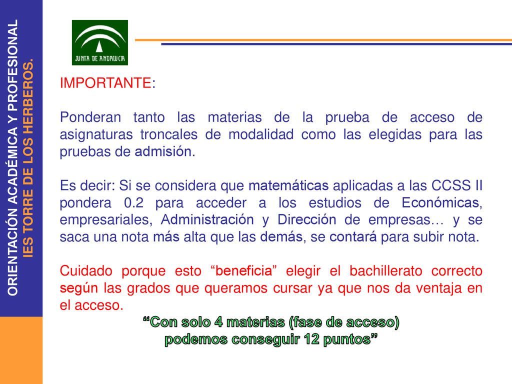 Con solo 4 materias (fase de acceso) podemos conseguir 12 puntos
