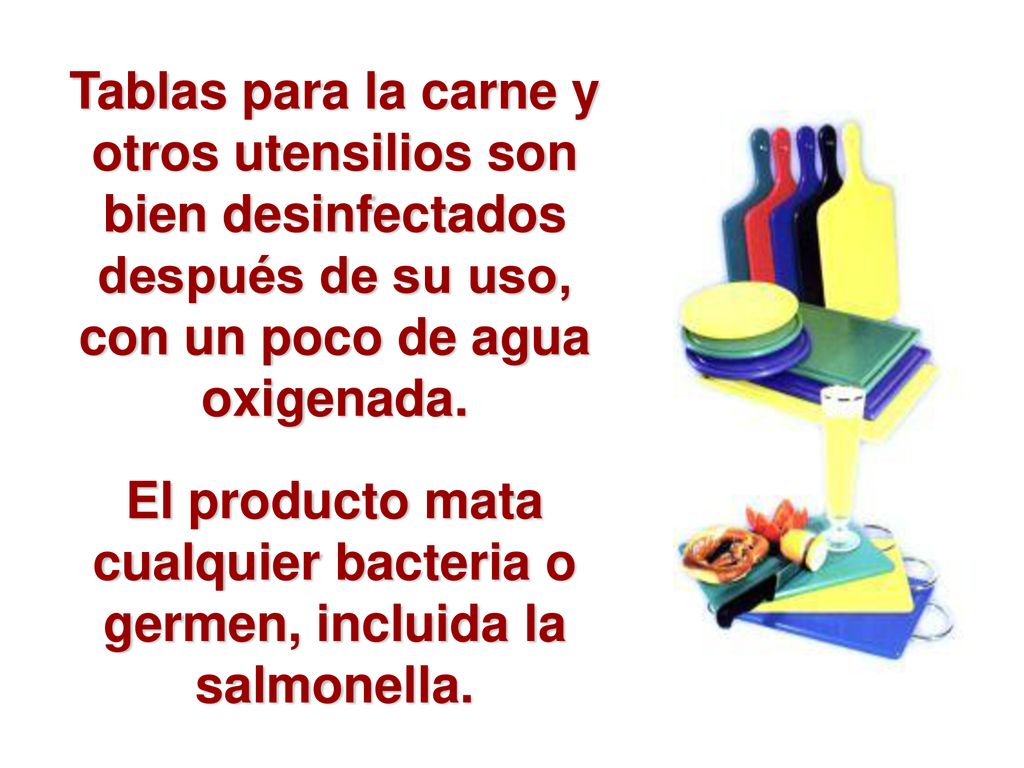 El producto mata cualquier bacteria o germen, incluida la salmonella.