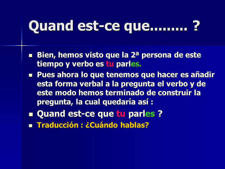 Quand est-ce que Quand est-ce que tu parles