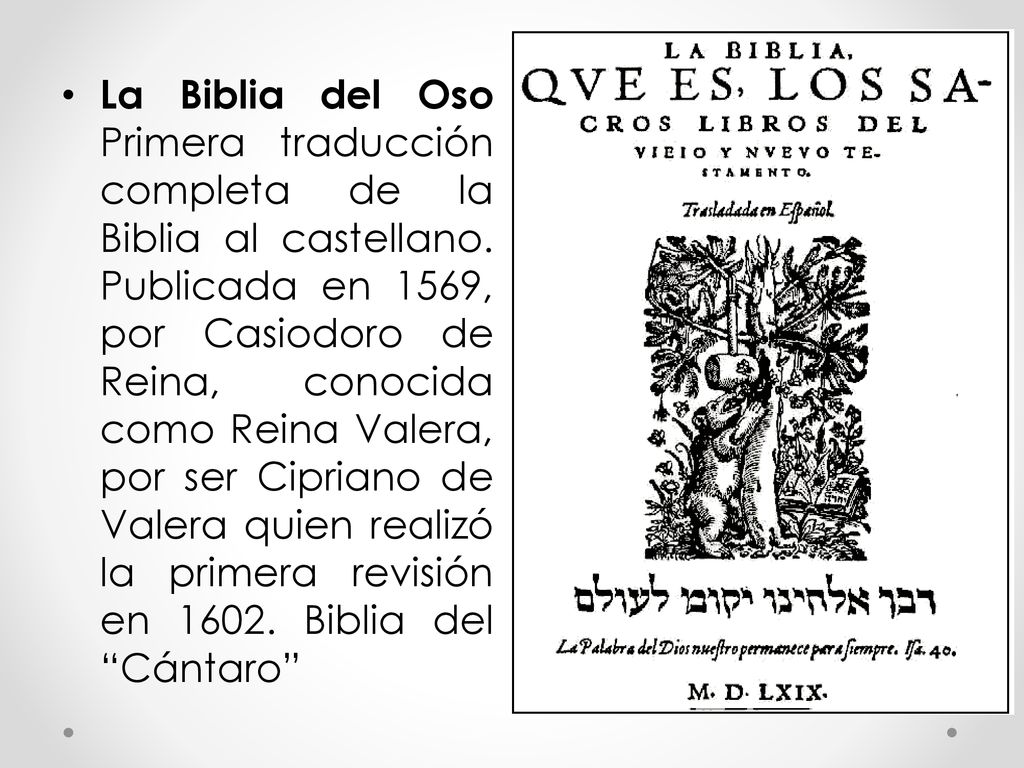 La Biblia del Oso Primera traducción completa de la Biblia al castellano.