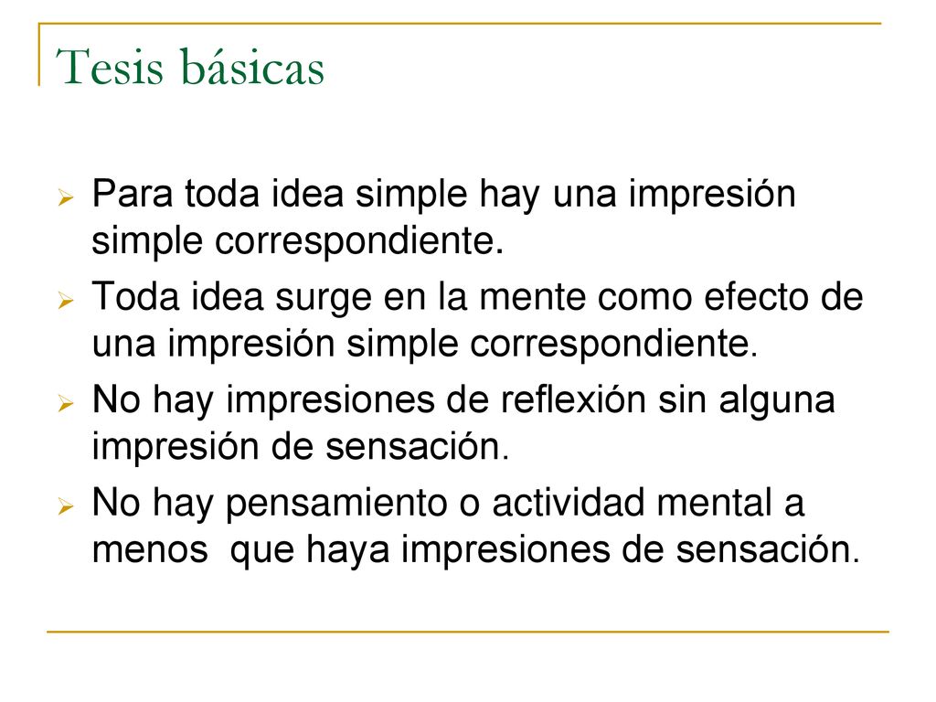 Tesis básicas Para toda idea simple hay una impresión simple correspondiente.
