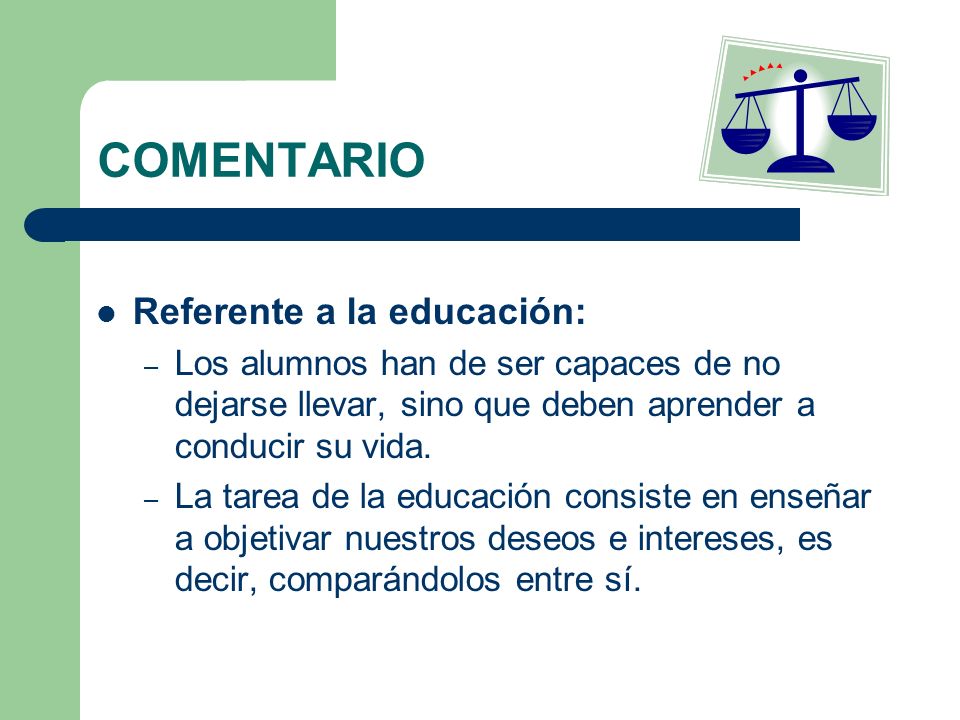 COMENTARIO Referente a la educación: