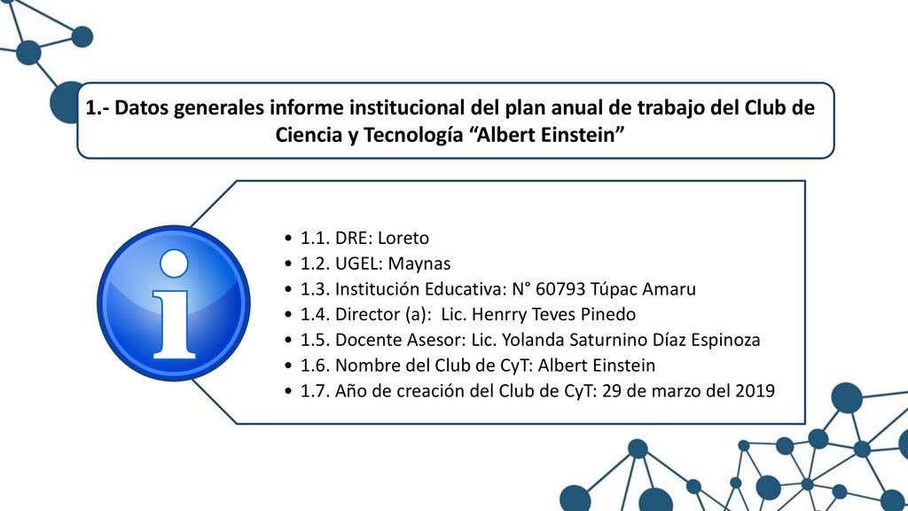 1.- Datos generales informe institucional del plan anual de trabajo del Club de Ciencia y Tecnología Albert Einstein