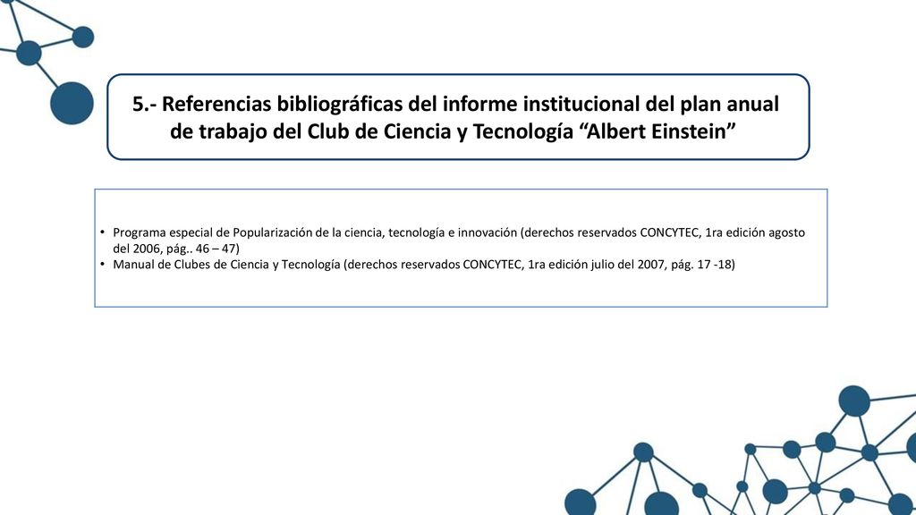 5.- Referencias bibliográficas del informe institucional del plan anual de trabajo del Club de Ciencia y Tecnología Albert Einstein