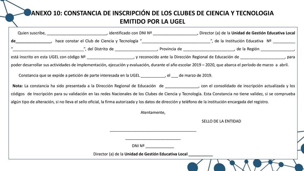 ANEXO 10: CONSTANCIA DE INSCRIPCIÓN DE LOS CLUBES DE CIENCIA Y TECNOLOGIA EMITIDO POR LA UGEL
