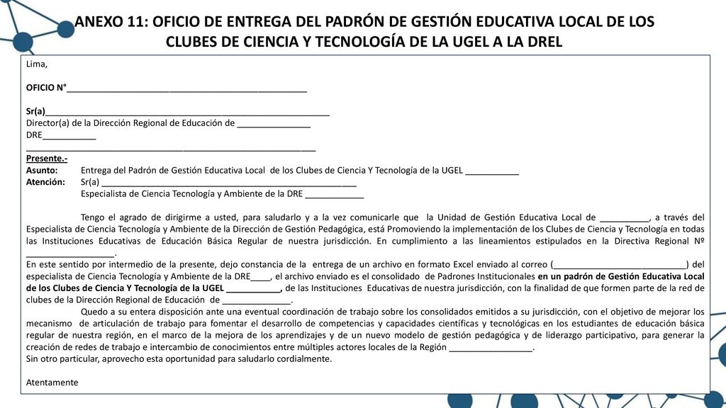 ANEXO 11: OFICIO DE ENTREGA DEL PADRÓN DE GESTIÓN EDUCATIVA LOCAL DE LOS CLUBES DE CIENCIA Y TECNOLOGÍA DE LA UGEL A LA DREL