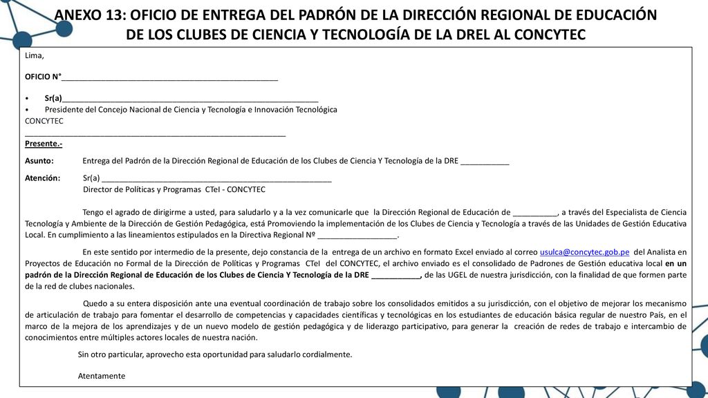 ANEXO 13: OFICIO DE ENTREGA DEL PADRÓN DE LA DIRECCIÓN REGIONAL DE EDUCACIÓN DE LOS CLUBES DE CIENCIA Y TECNOLOGÍA DE LA DREL AL CONCYTEC