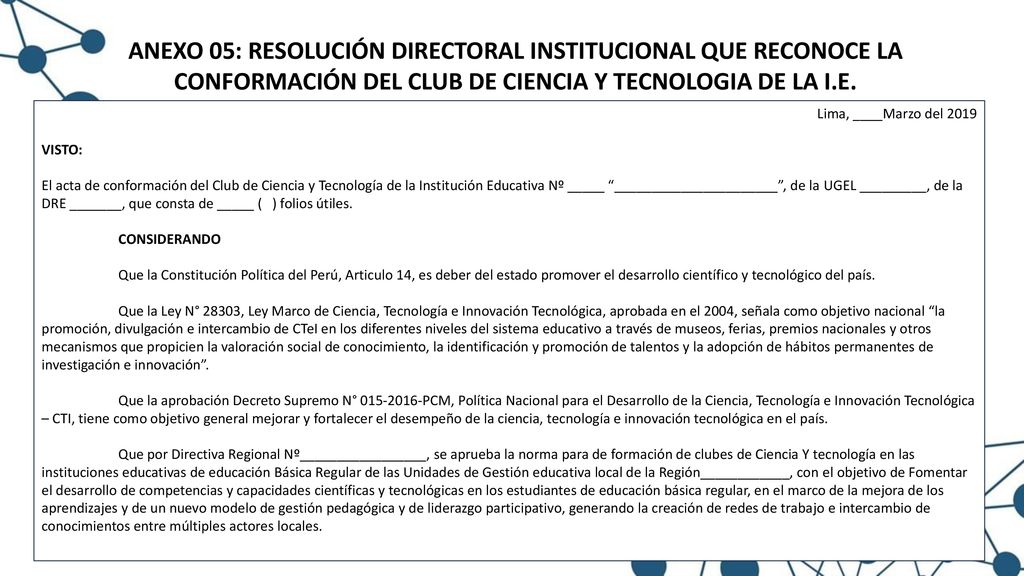 ANEXO 05: RESOLUCIÓN DIRECTORAL INSTITUCIONAL QUE RECONOCE LA CONFORMACIÓN DEL CLUB DE CIENCIA Y TECNOLOGIA DE LA I.E.