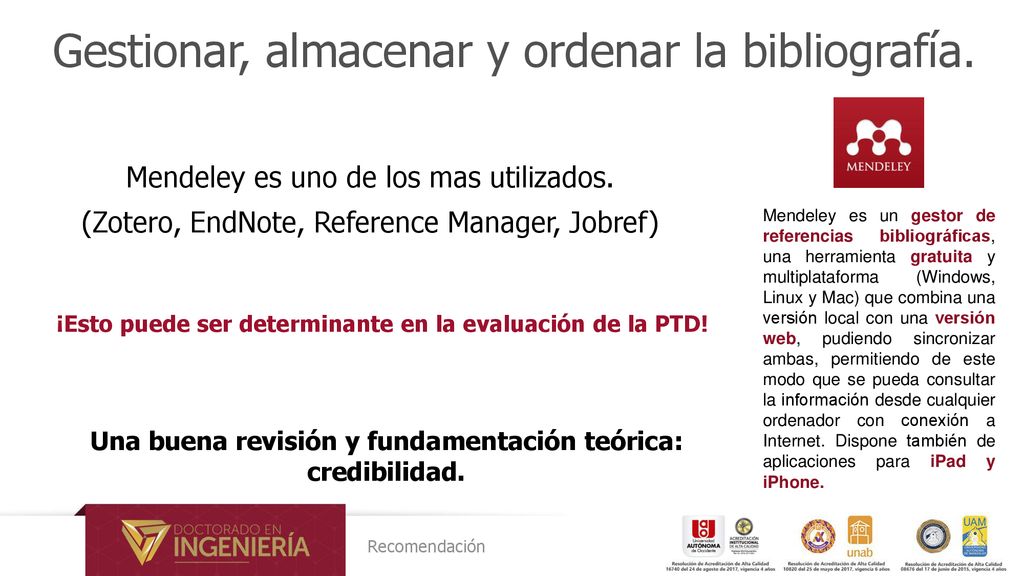 Gestionar, almacenar y ordenar la bibliografía.