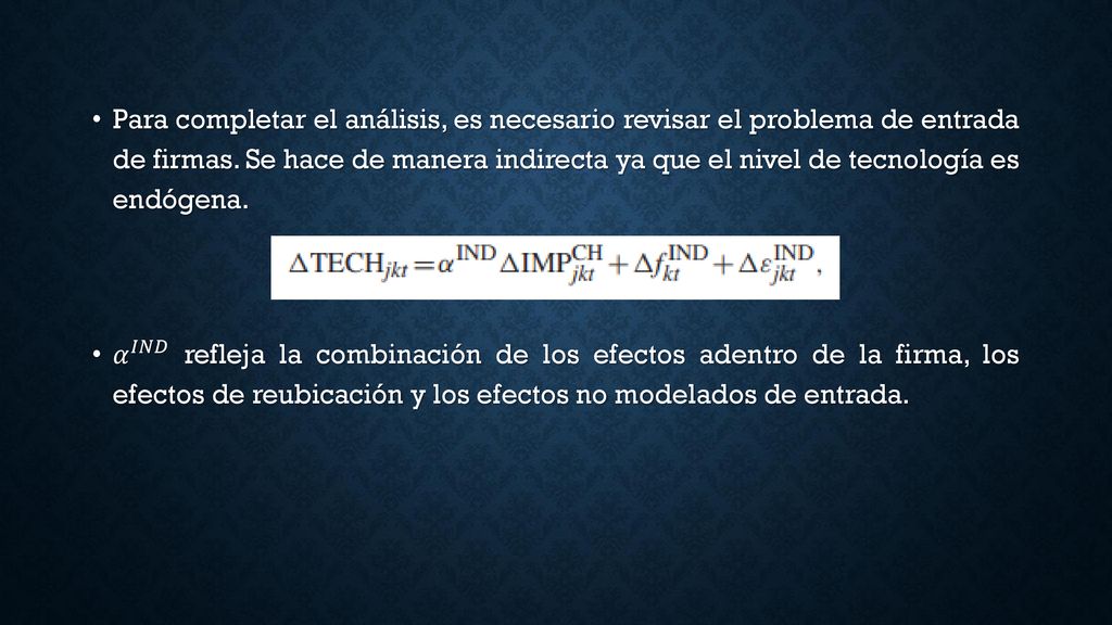 Para completar el análisis, es necesario revisar el problema de entrada de firmas. Se hace de manera indirecta ya que el nivel de tecnología es endógena.