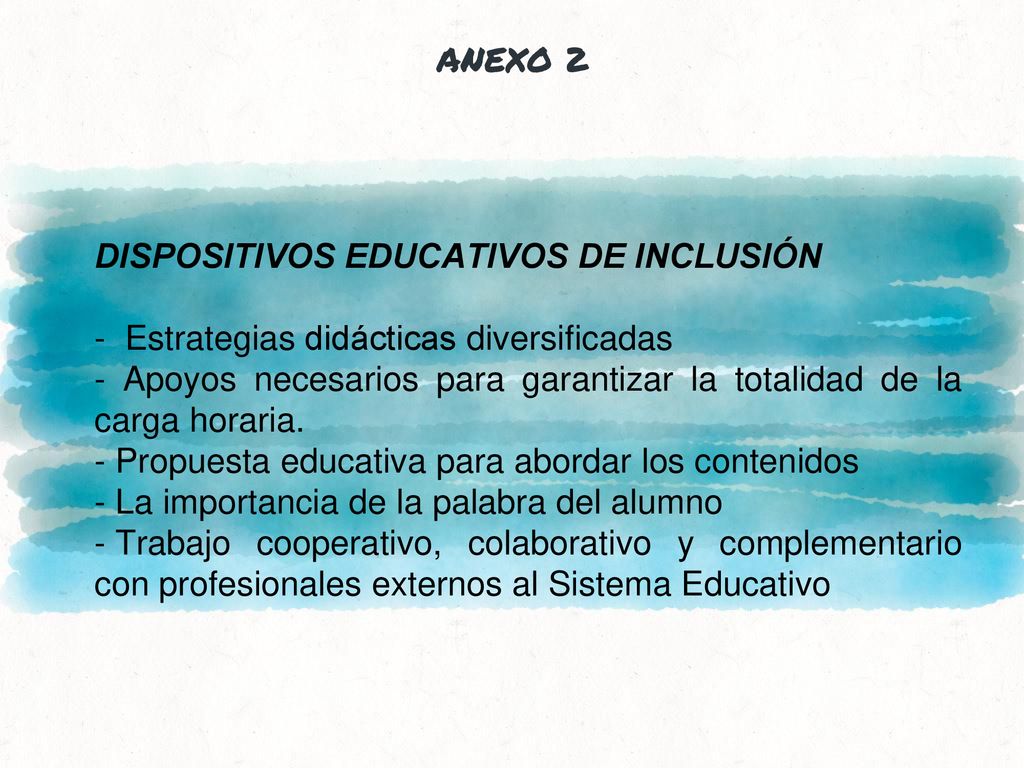 ANEXO 2 DISPOSITIVOS EDUCATIVOS DE INCLUSIÓN. - Estrategias didácticas diversificadas.