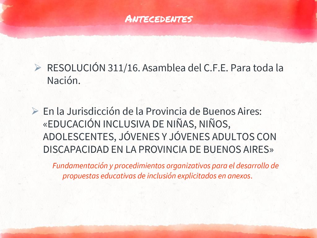 Antecedentes RESOLUCIÓN 311/16. Asamblea del C.F.E. Para toda la Nación.