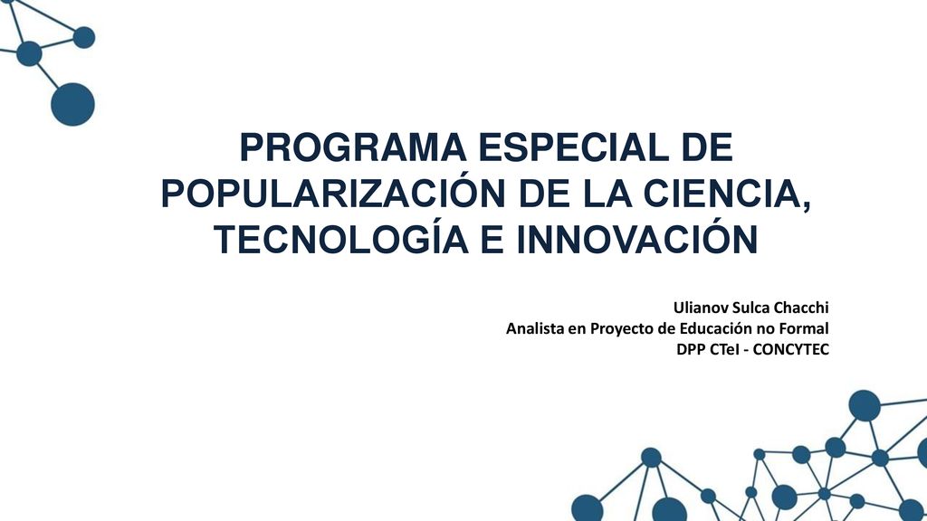 PROGRAMA ESPECIAL DE POPULARIZACIÓN DE LA CIENCIA, TECNOLOGÍA E INNOVACIÓN
